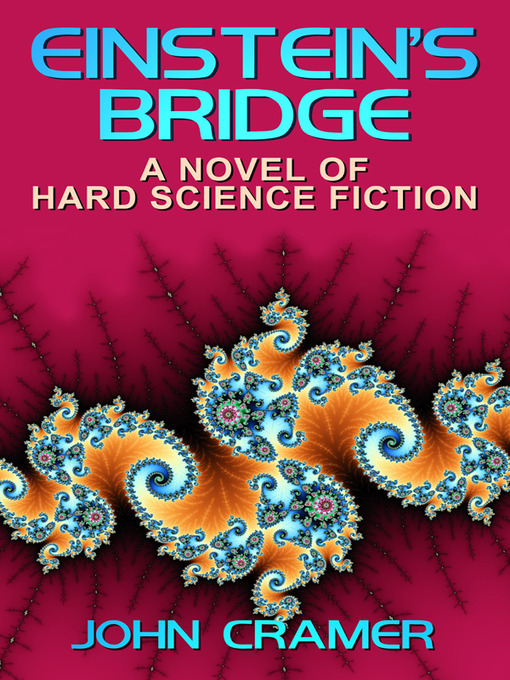 Title details for Einstein's Bridge by John Cramer - Available
